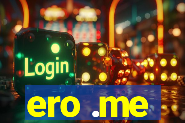 ero .me